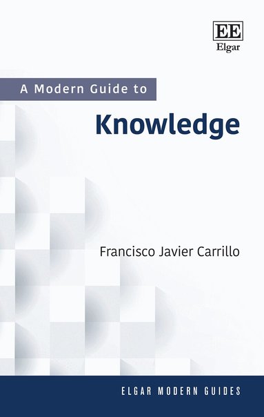 Francisco J. Carrillo - Modern Guide to Knowledge, Inbunden