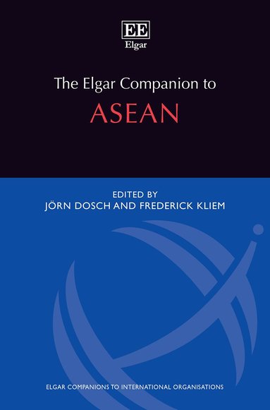 Jörn Dosch, Frederick Kliem - Elgar Companion to ASEAN, Inbunden