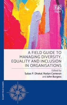 bokomslag A Field Guide to Managing Diversity, Equality and Inclusion in Organisations