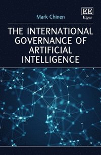 bokomslag The International Governance of Artificial Intelligence