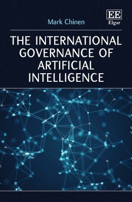 The International Governance of Artificial Intelligence 1