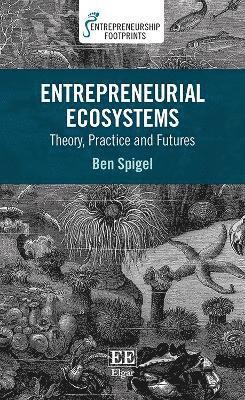Ben Spigel - Entrepreneurial Ecosystems, Häftad