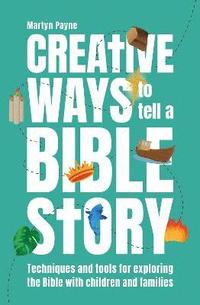 bokomslag Creative Ways to Tell a Bible Story