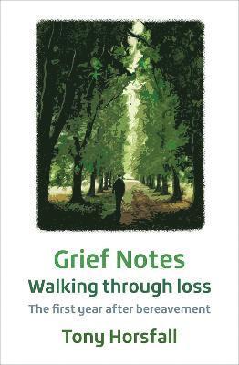 Grief Notes: Walking through loss 1