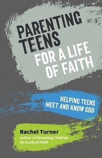 bokomslag Parenting Teens for a Life of Faith