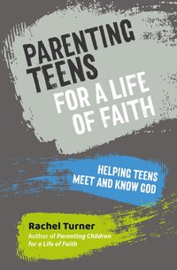 bokomslag Parenting Teens for a Life of Faith