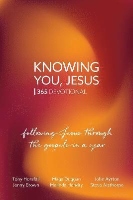 Knowing You, Jesus: 365 Devotional 1