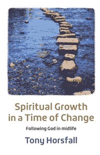 bokomslag Spiritual Growth in a Time of Change