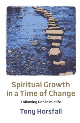 Spiritual Growth in a Time of Change 1