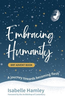 bokomslag BRF Advent Book: Embracing Humanity