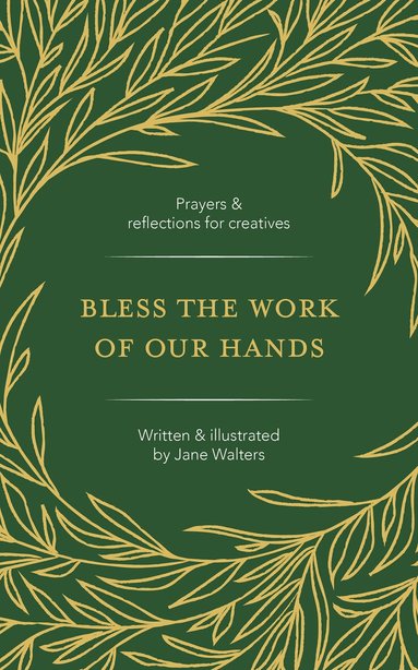 Jane Walters - Bless the Work of Our Hands, Häftad