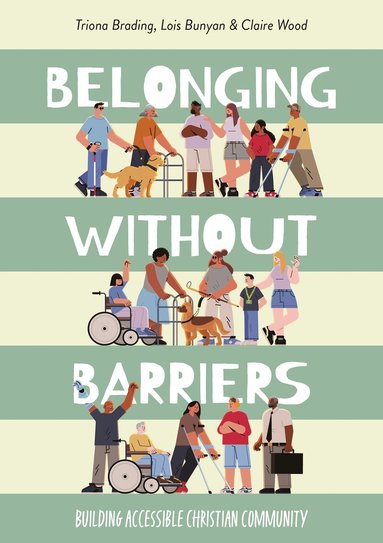 Triona Brading, Lois Bunyan, Claire Wood - Belonging without Barriers, Häftad