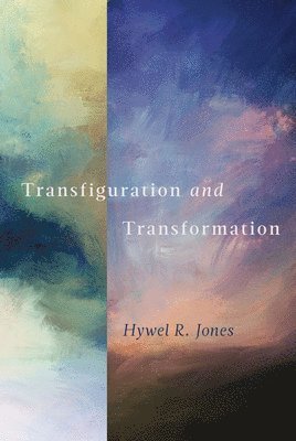 Transfiguration and Transformation 1