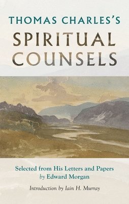 Thomas Charles's Spiritual Counsels 1