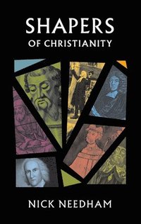 bokomslag Shapers of Christianity