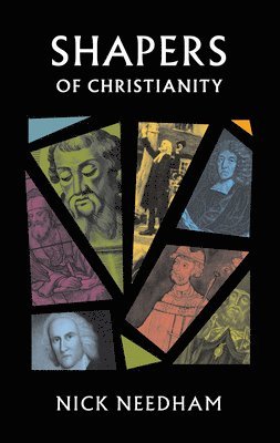 bokomslag Shapers of Christianity