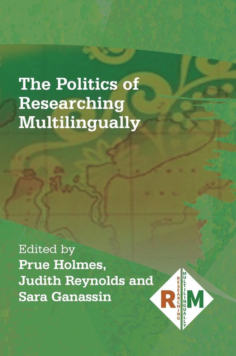 Prue Holmes, Judith Reynolds, Sara Ganassin - Politics of Researching Multilingually, Häftad