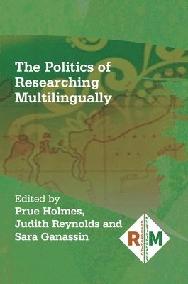 The Politics of Researching Multilingually 1