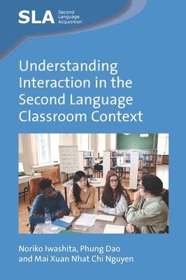 Understanding Interaction in the Second Language Classroom Context 1