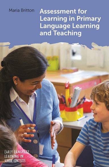 Maria Britton - Assessment for Learning in Primary Language Learning and Teaching, Häftad