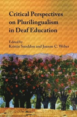 bokomslag Critical Perspectives on Plurilingualism in Deaf Education