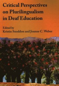 bokomslag Critical Perspectives on Plurilingualism in Deaf Education