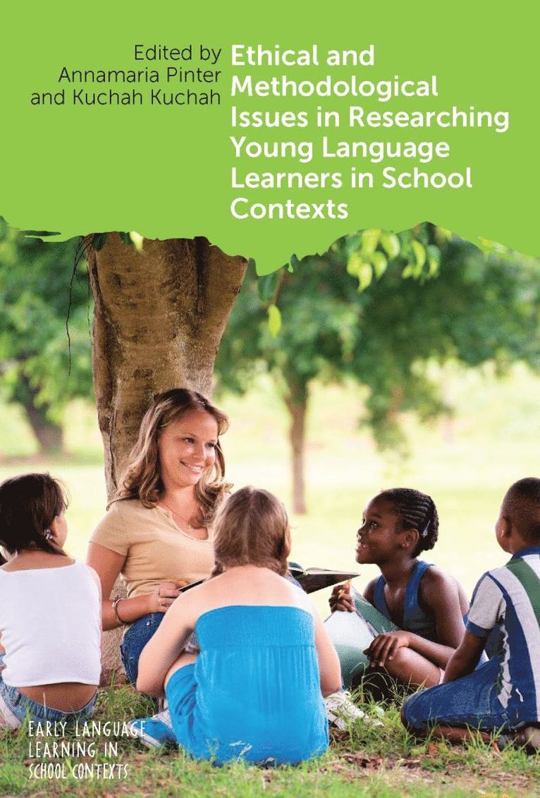 Annamaria Pinter, Kuchah Kuchah - Ethical and Methodological Issues in Researching Young Language Learners in School Contexts, Inbunden