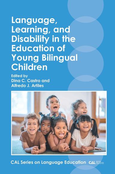 Dina C. Castro, Alfredo J. Artiles - Language, Learning, and Disability in the Education of Young Bilingual Children, Häftad