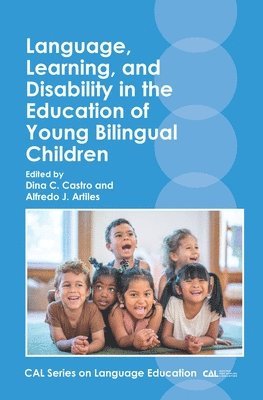 Language, Learning, and Disability in the Education of Young Bilingual Children 1