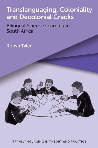 Robyn Tyler - Translanguaging, Coloniality and Decolonial Cracks, Inbunden