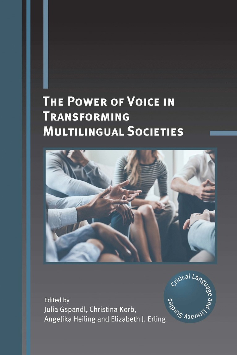Julia Gspandl, Christina Korb, Angelika Heiling, Elizabeth J. Erling - Power of Voice in Transforming Multilingual Societies, Inbunden