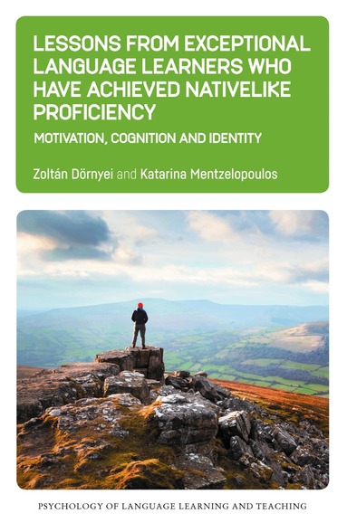 Zoltán Dörnyei, Katarina Mentzelopoulos - Lessons from Exceptional Language Learners Who Have Achieved Nativelike Proficiency, Häftad