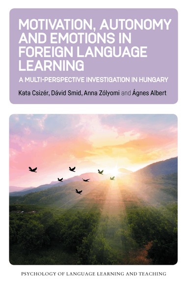 Kata Csizér, Dávid Smid, Anna Zólyomi, Ágnes Albert - Motivation, Autonomy and Emotions in Foreign Language Learning, Inbunden