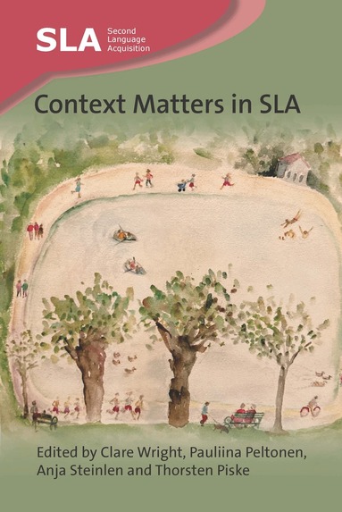 Clare Wright, Pauliina Peltonen, Anja Steinlen, Thorsten Piske - Context Matters in SLA, Inbunden