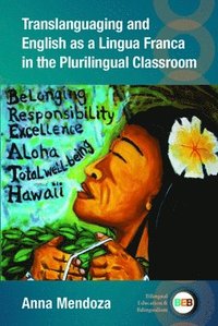 bokomslag Translanguaging and English as a Lingua Franca in the Plurilingual Classroom