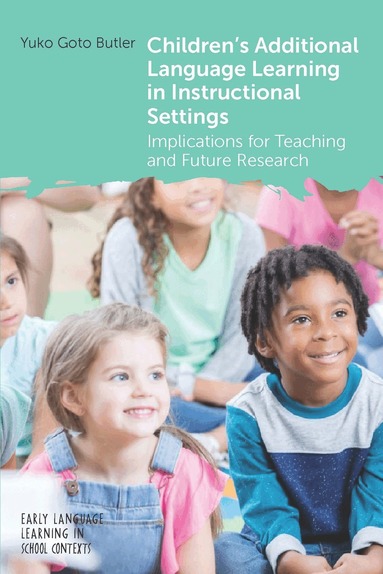 Yuko Goto Butler - Children's Additional Language Learning in Instructional Settings, Häftad