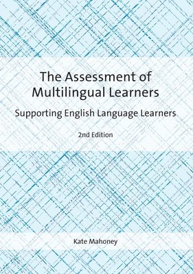 The Assessment of Multilingual Learners 1