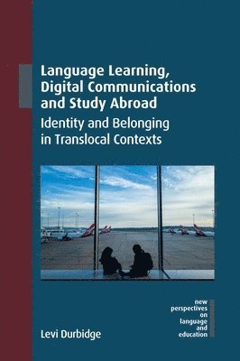 bokomslag Language Learning, Digital Communications and Study Abroad