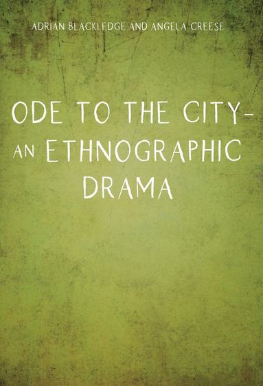 bokomslag Ode to the City - An Ethnographic Drama