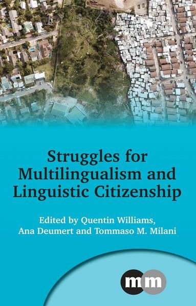 Quentin Williams, Ana Deumert, Tommaso M. Milani - Struggles for Multilingualism and Linguistic Citizenship, Inbunden