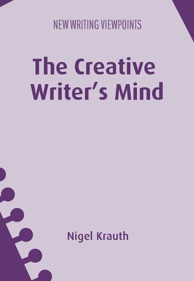 Nigel Krauth - Creative Writer's Mind, Inbunden