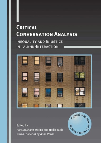 Hansun Zhang Waring, Nadja Tadic - Critical Conversation Analysis, Inbunden