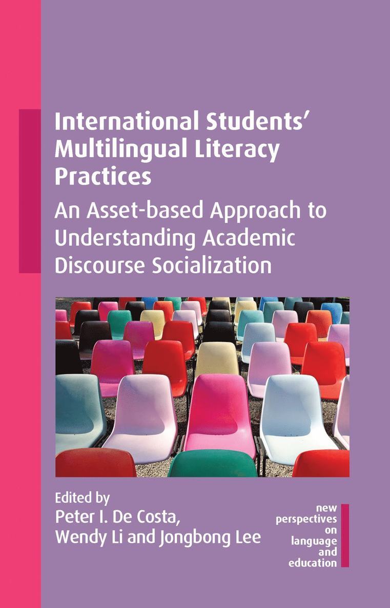 Peter I. De Costa, Wendy Li, Jongbong Lee, Peter I. de Costa - International Students' Multilingual Literacy Practices, Inbunden