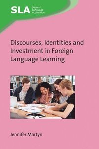 bokomslag Discourses, Identities and Investment in Foreign Language Learning