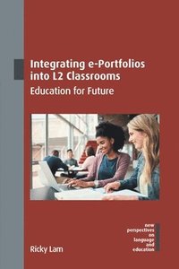 bokomslag Integrating e-Portfolios into L2 Classrooms