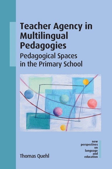 Thomas Quehl - Teacher Agency in Multilingual Pedagogies, Inbunden