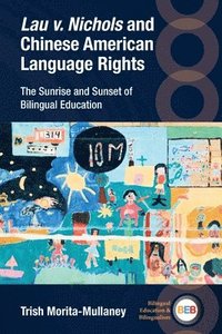 bokomslag Lau v. Nichols and Chinese American Language Rights