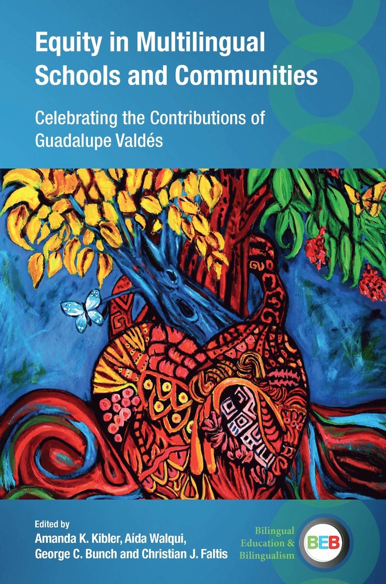 Amanda K. Kibler, Aída Walqui, George C. Bunch, Christian J. Faltis, Aida Walqui, Amanda K Kibler, George C Bunch, Christian J Faltis - Equity in Multilingual Schools and Communities, Inbunden