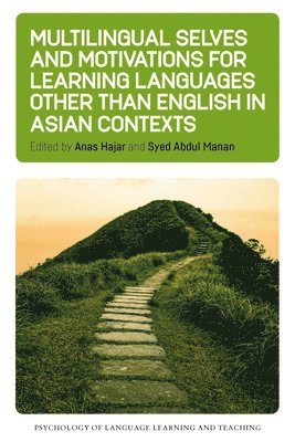 Multilingual Selves and Motivations for Learning Languages other than English in Asian Contexts 1
