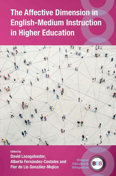 David Lasagabaster, Alberto Fernández-Costales, Flor de Lis González-Mujico - Affective Dimension in English-Medium Instruction in Higher Education, Inbunden